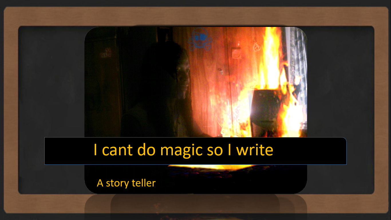I can't do magic so I write