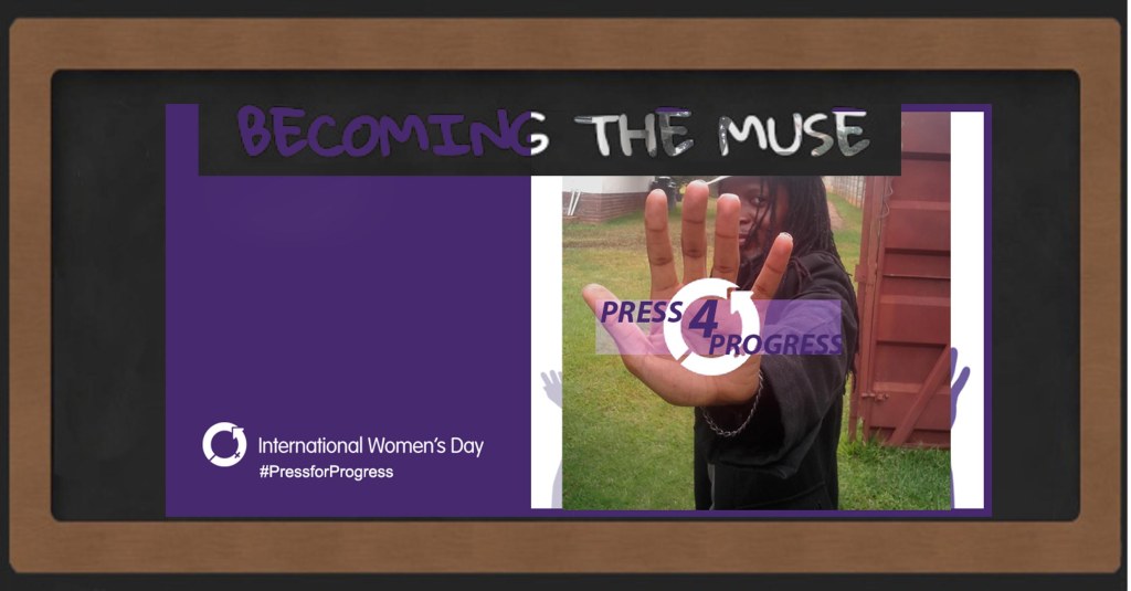 Becoming the muse #PressForProgress