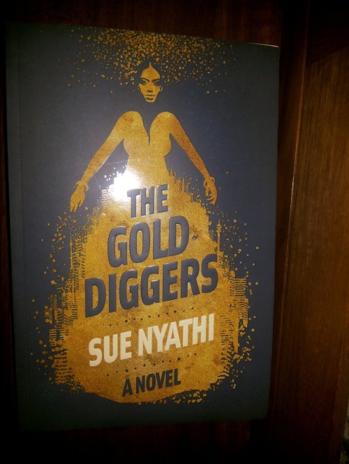 The Gold Diggers a novel by sue nyathi