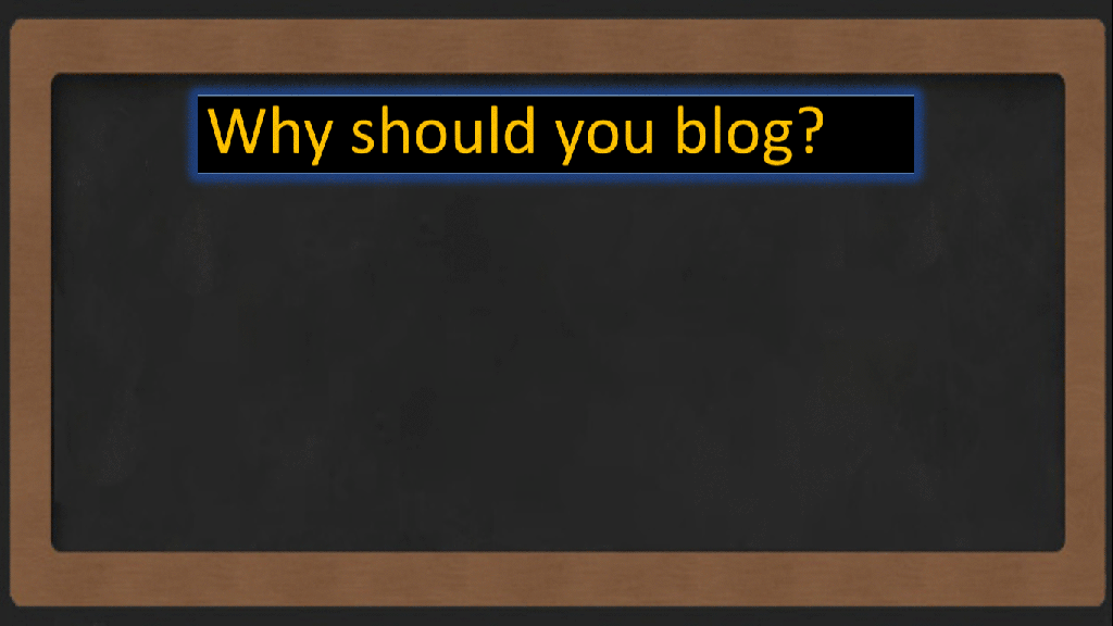 why should you blog