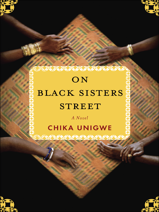On Black Sisters Street A novel by Chika Unigwe
