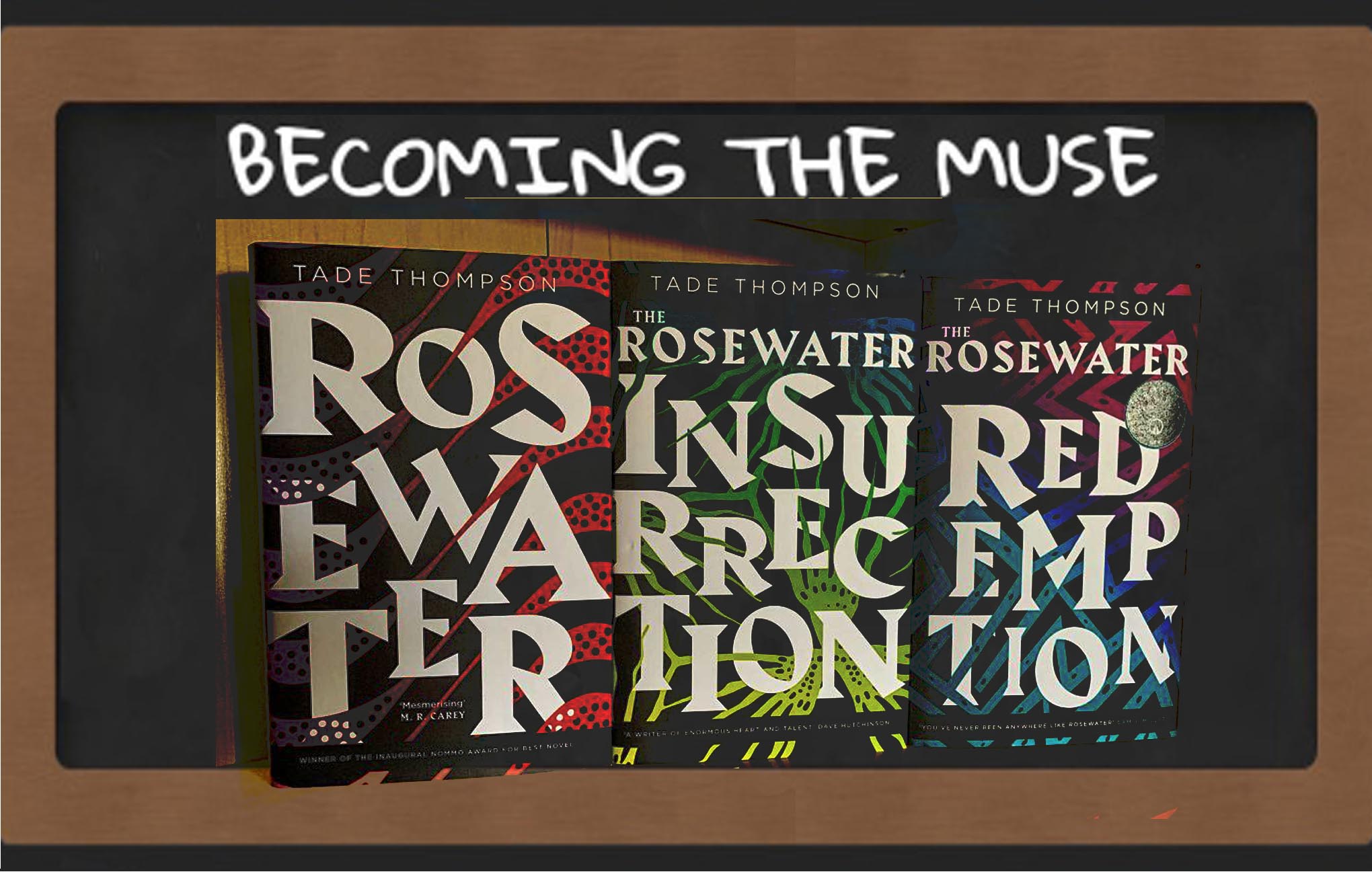 Of The Wormwood Trilogy: Rosewater, Insurrection and Redemption