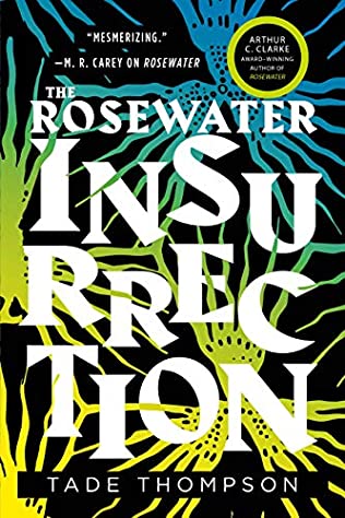 The Rosewater Insurrection Tade Thompson 
Wormwood book 2