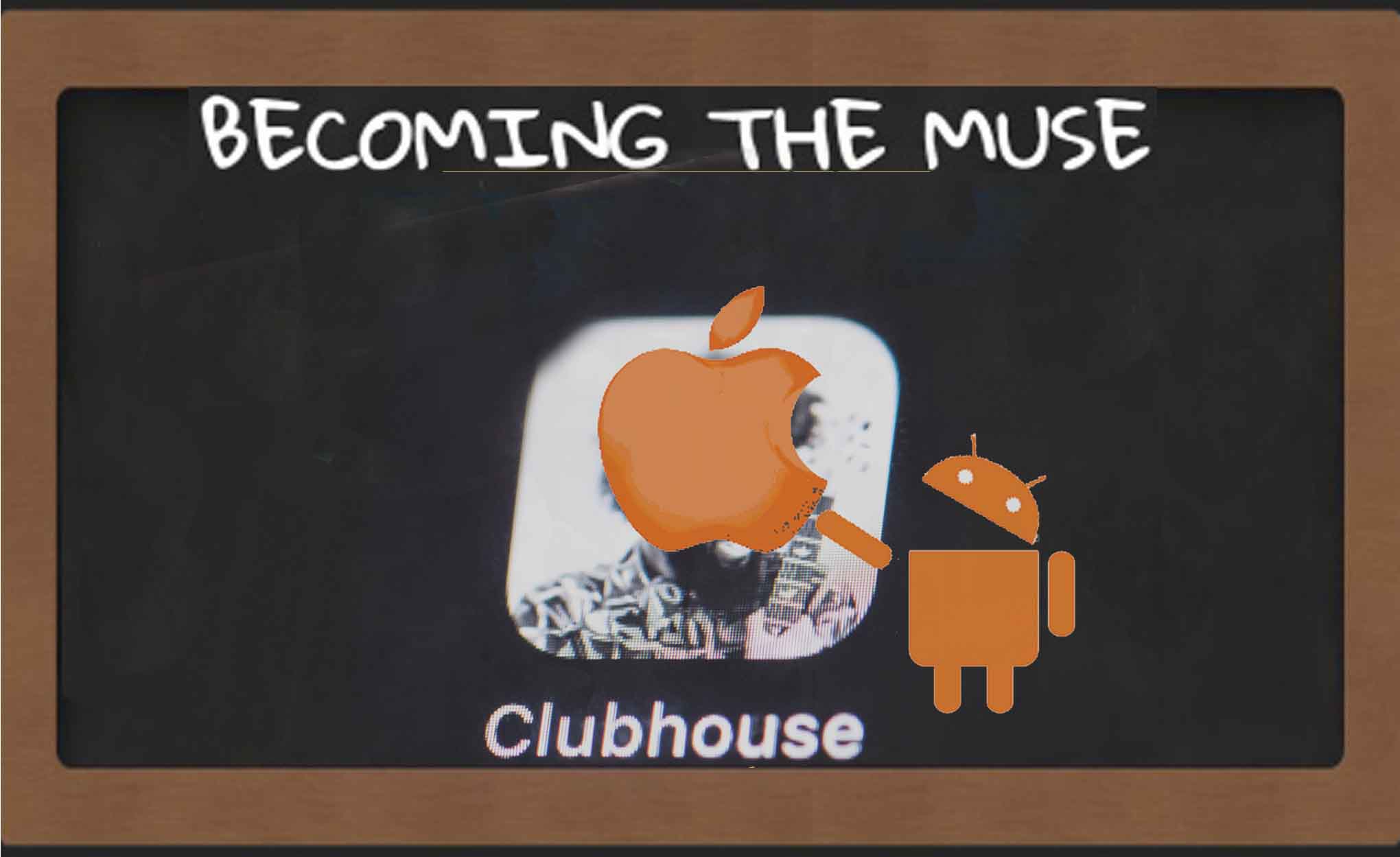 Of Clubhouse: Apples and Oranges