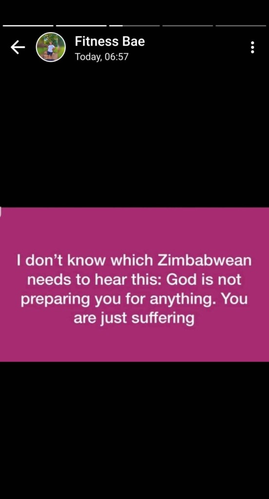 I dont know which Zimbabwean needs to hear this: God is not preparing you for anything. You are just suffering