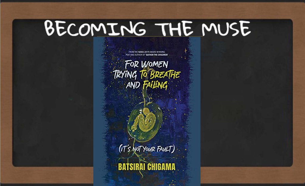 Of Batsirai Chigama’s For Women Trying To Breathe And FAiling (Its Not Your&nbsp;Fault)