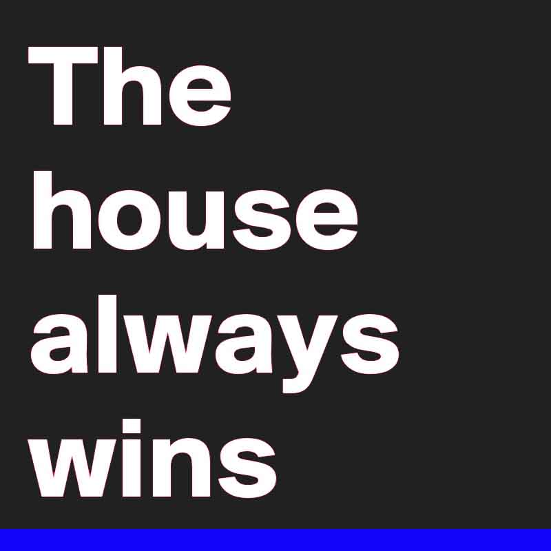 the house always wins clipart