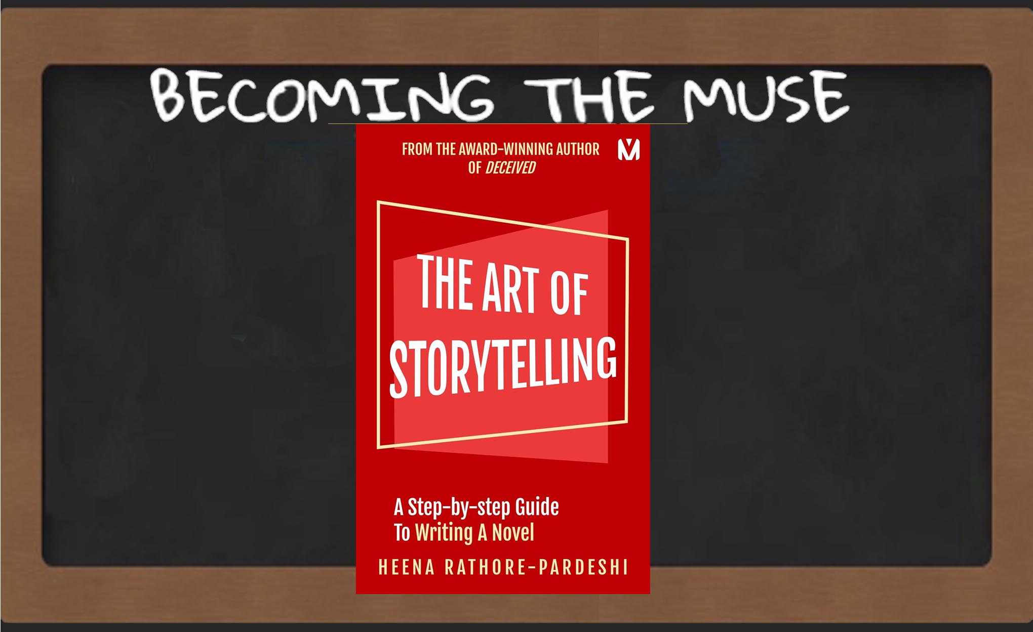 Of The Art of Storytelling: A Step-byStep Guide To Writing A Novel